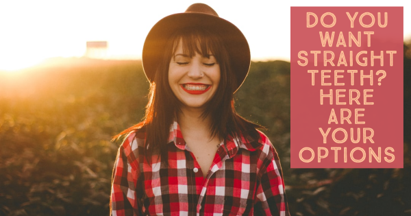 Do You Want Straight Teeth? Here Are Your Options