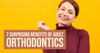 7 Surprising Benefits of Adult Orthodontics